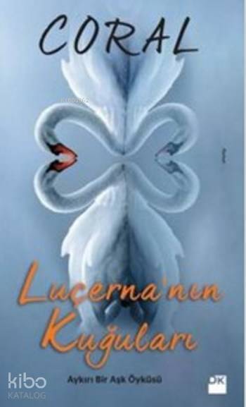 Luçerna'nın Kuğuları - Mehmet Coral