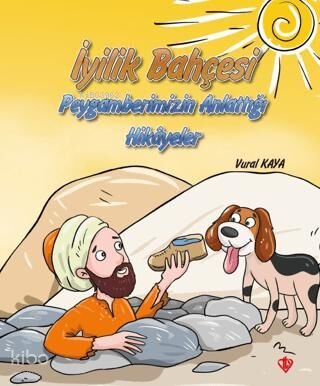 İyilik Bahçesi - Peygamberimizin Anlattığı Hikayeler - Vural Kaya