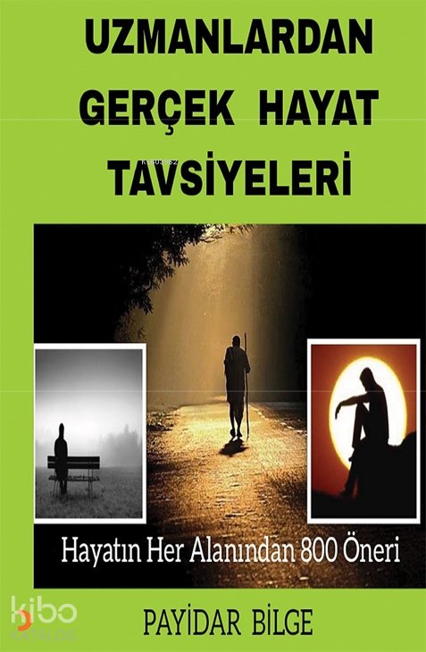 Uzmanlardan Gerçek Hayat Tavsiyeleri - Payidar Bilge