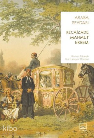 Araba Sevdası - Recaizade Mahmut Ekrem