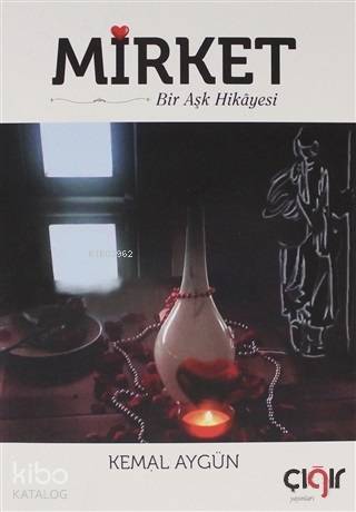 Mirket Bir Aşk Hikayesi - Kemal Aygün