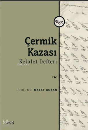 Çermik Kazası - Kefalet Defteri - Oktay Bozan