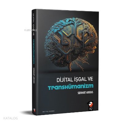 Dijital İşgal Ve Trushümanizm