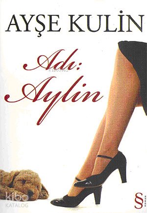 Adı: Aylin - Ayşe Kulin