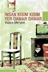 İnsan Kısım Kısım, Yer Damar Damar