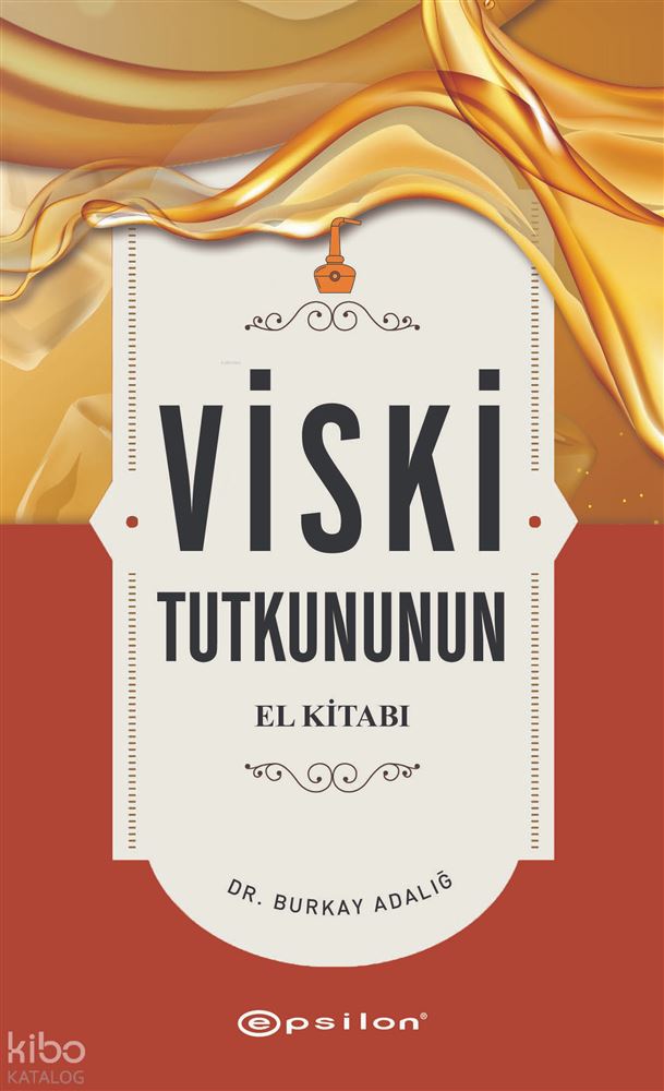 VİSKİ TUTKUNUN EL KİTABI