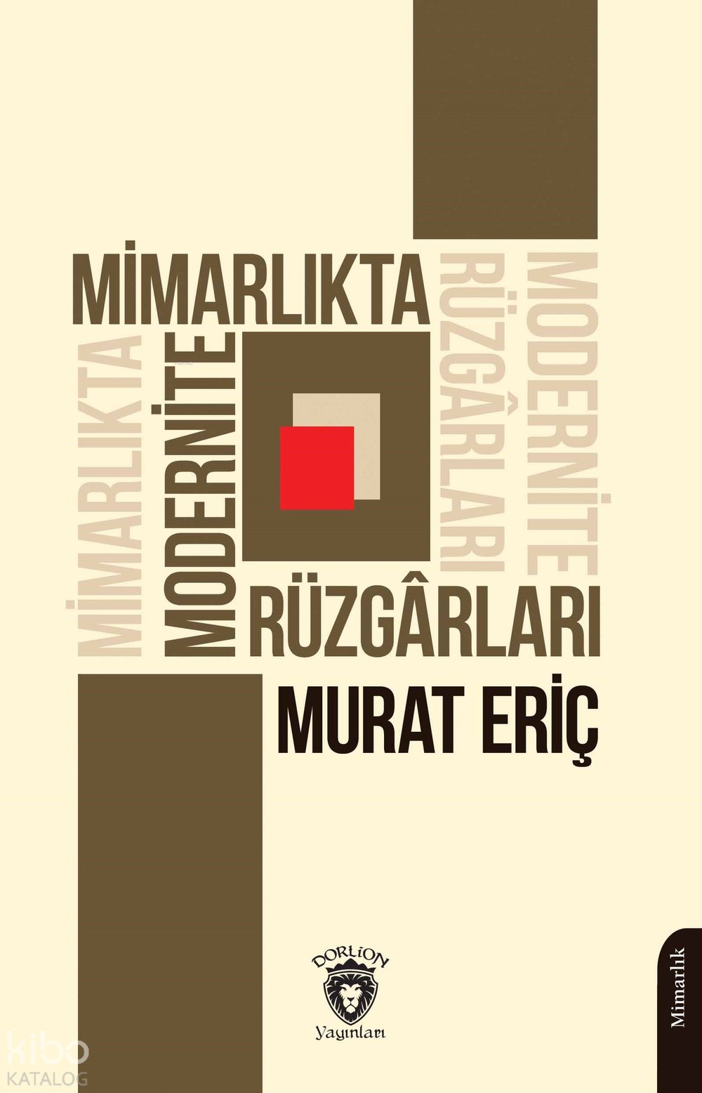 Mimarlıkta Modernite Rüzgârları - Murat Eriç