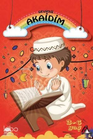 Sevimli Akaidim Eğlenerek Öğreniyorum - Kolektif