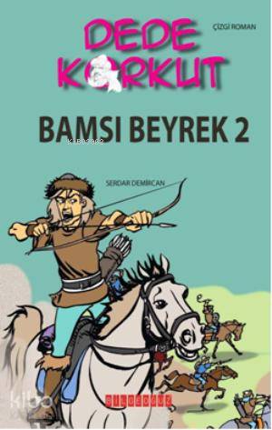 Dede Korkut - Bamsı Beyrek 2 - Kolektif 