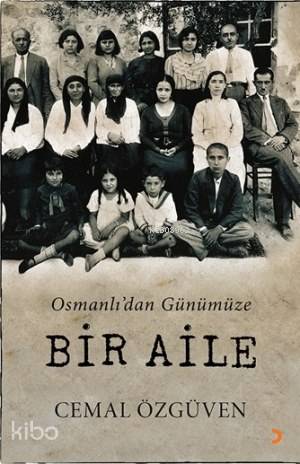 Osmanlı'dan Günümüze Bir Aile - Cemal Özgüven