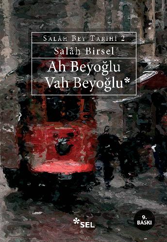 Ah Beyoğlu Vah Beyoğlu - Salâh Bey Tarihi: 2