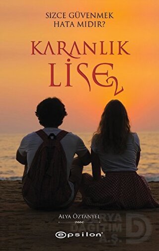 KARANLIK LİSE 2 / ALYA ÖZTANYEL