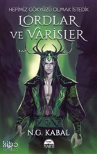 Lordlar ve Varisler - Hepimiz Gökyüzü Olmak İstedik (Yeşil Şömiz) - N. G. Kabal