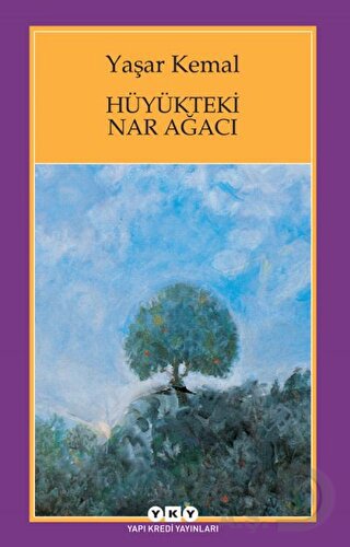 HÜYÜKTEKİ NAR AĞACI