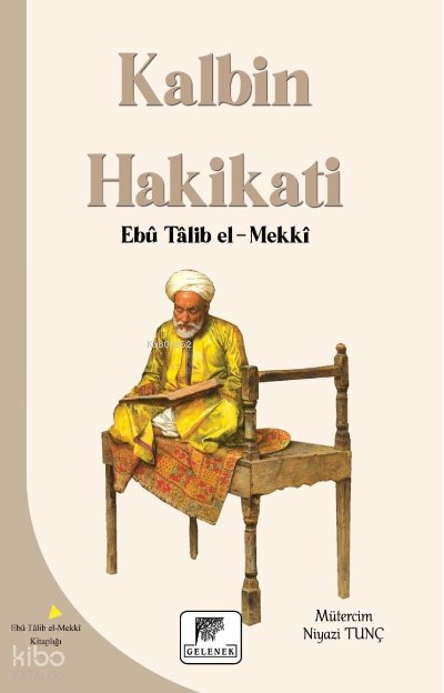 Kalbin Hakikatı - Ebu Talib El-Mekki