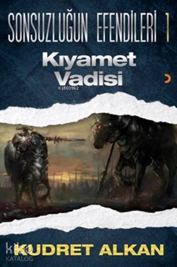 Sonsuzluğun Efendileri 1 - Kudret Alkan