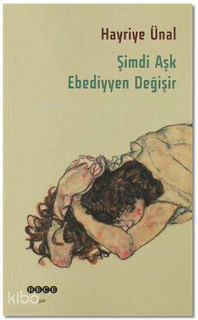 Şimdi Aşk Ebediyyen Değişir - Hayriye Ünal