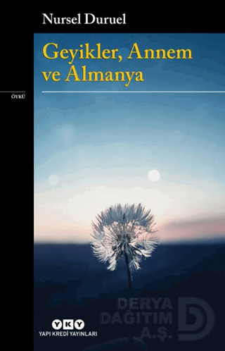 GEYİKLER ANNEM VE ALMANYA / NURSEL DURUEL