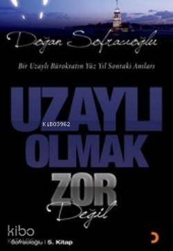 Uzaylı Olmak Zor Değil - Doğan Sofracıoğlu