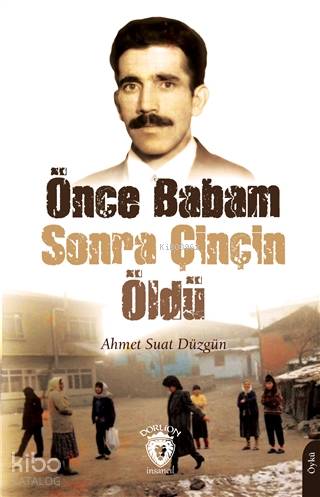 Önce Babam Sonra Çinçin Öldü - Ahmet Suat Düzgün