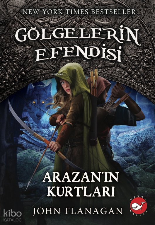 Gölgelerin Efendisi 17 - Arazan'ın Kurtları - John Flanagan
