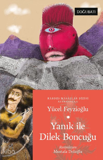Yanık İle Dilek Boncuğu Azerbaycan Masalları - Yücel Feyzioğlu
