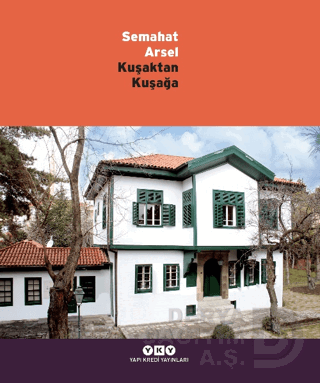 SEMAHAT ARSEL KUŞAKTAN KUŞAĞA