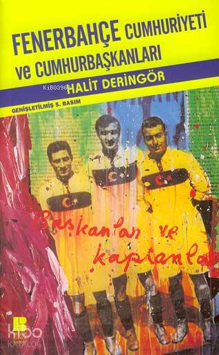 Fenerbahçe Cumhuriyeti ve Cumhurbaşkanları - Halit Deringör