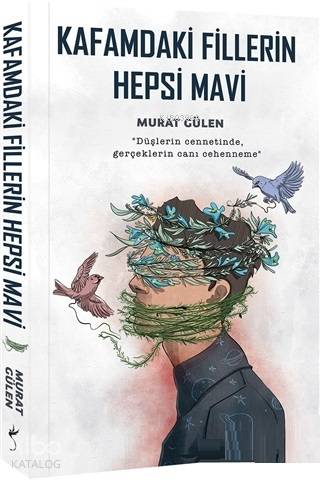KAFAMDAKİ FİLLERİN HEPSİ MAVİ