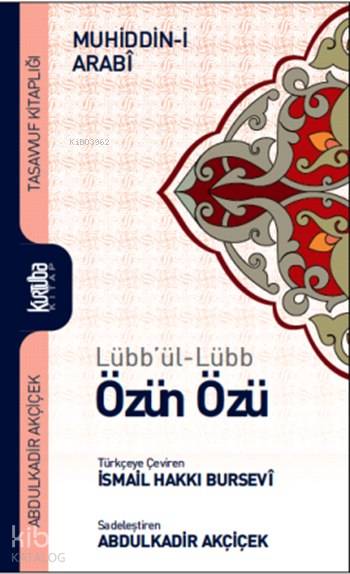 Lübb'ül - Lübb: Özün özü - Muhyiddin İbn Arabi