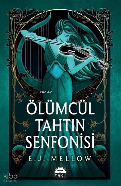 Ölümcül Tahtın Senfonisi - E. J. Mellow