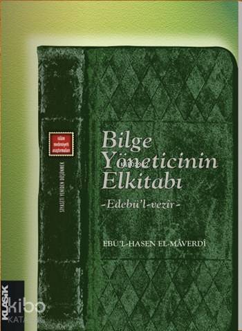 Bilge Yöneticinin El Kitabı - Edebü'l-vezîr