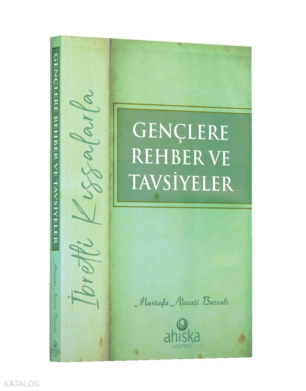Gençlere Rehber Ve Tavsiyeler - Mustafa Necati Bursalı