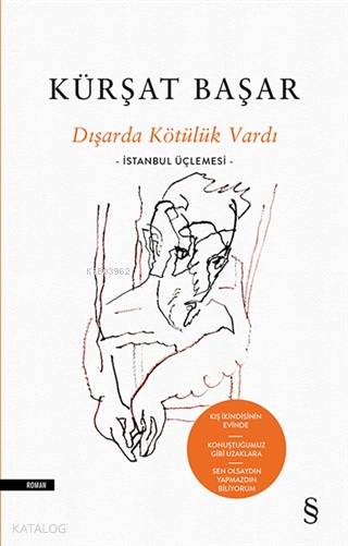 Dışarda Kötülük Vardı (Ciltli) - Kürşat Başar