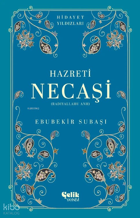 Hazreti Necaşi (Radıyallahu Anh) - Hidayet Yıldızları