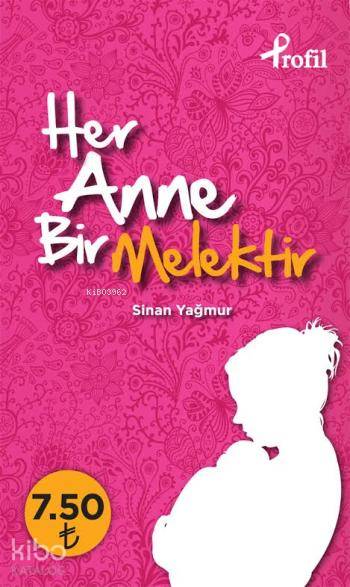 Her Anne Bir Melektir (Cep Boy) - Sinan Yağmur