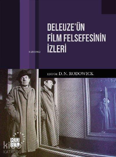 Deleuze’ün Film Felsefesinin İzleri - D. N. Rodowick