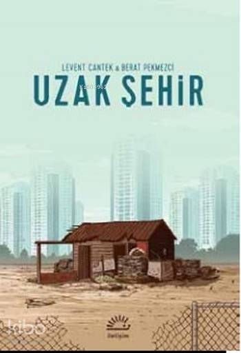 Uzak Şehir - Levent Cantek, Berat Pekmezci