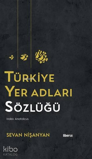 Türkiye Yer Adları Sözlüğü (Ciltli) - Sevan Nişanyan