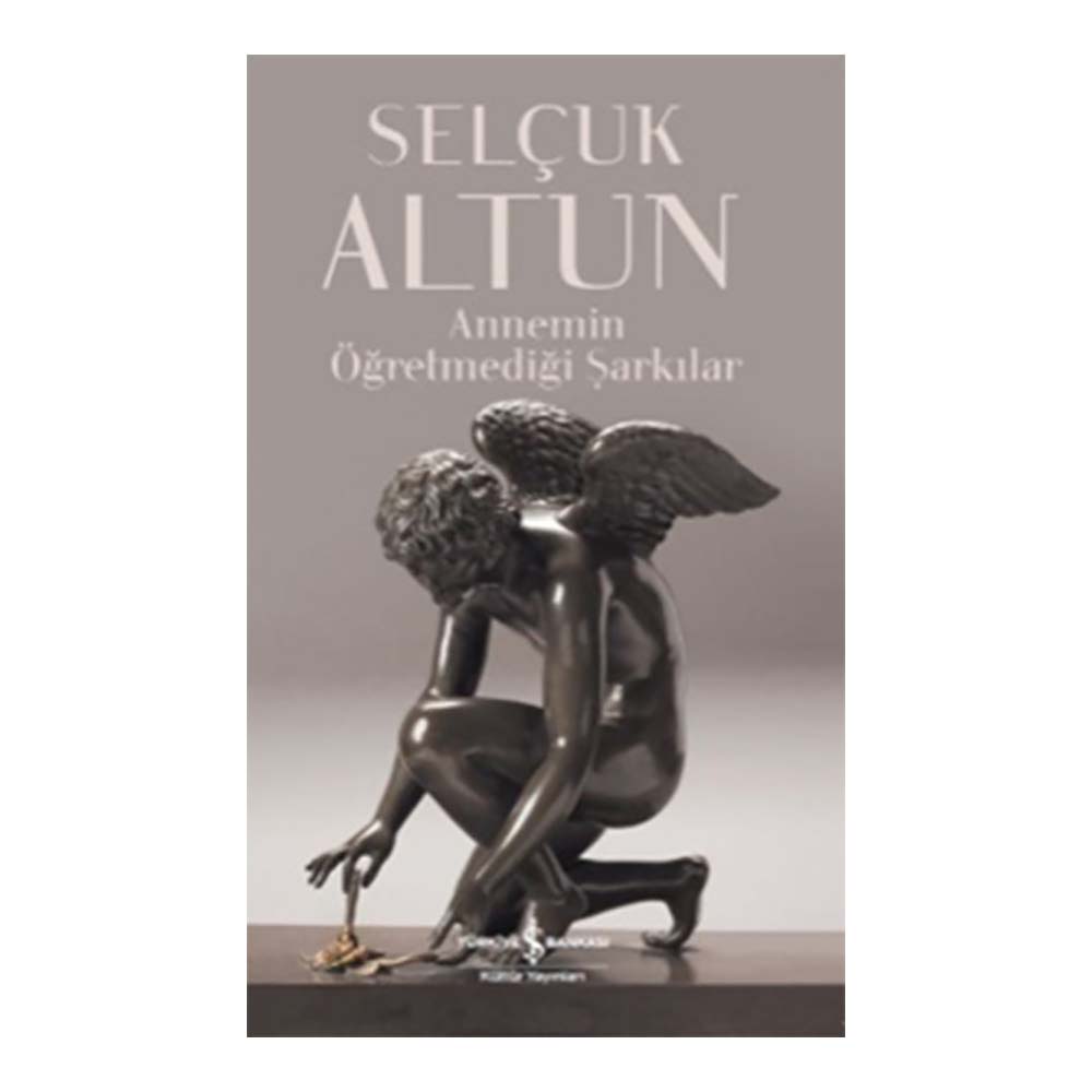 ANNEMİN ÖĞRETMEDİĞİ ŞARKILAR