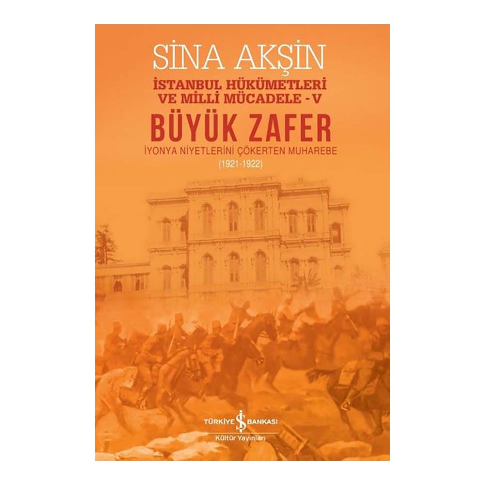 BÜYÜK ZAFER - 5 (İSTANBUL HÜKÜMETLERİ VE...)