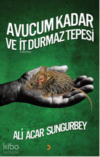 Avucum Kadar ve İt Durmaz Tepesi