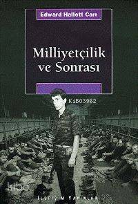 Milliyetçilik ve Sonrası - Edward Hallett Carr