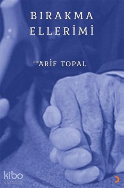 Bırakma Ellerimi - Arif Topal