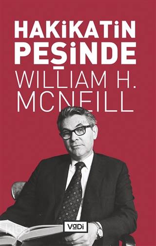 Hakikatin Peşinde - William H. Mcneill