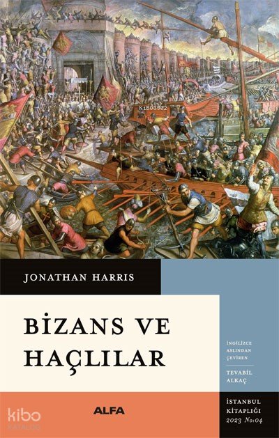 Bizans ve Haçlılar - Jonathan Harris