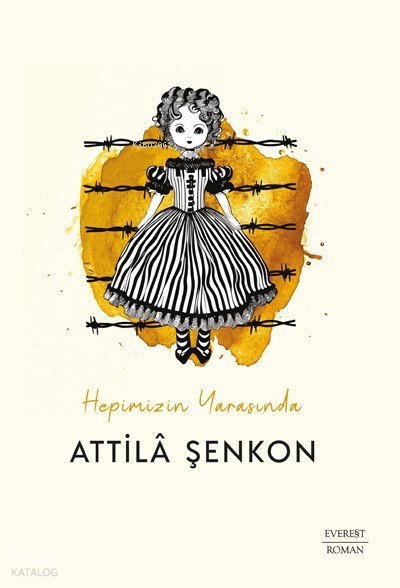 Hepimizin Yarasında - Attilâ Şenkon