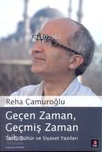 Geçen Zaman, Geçmiş Zaman - Reha Çamuroğlu