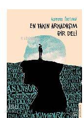 En Yakın Arkadaşım Bir Deli - Kerem Fırtına