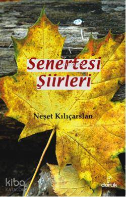 Senertesi Şiirleri - Neşet Kılıçarslan